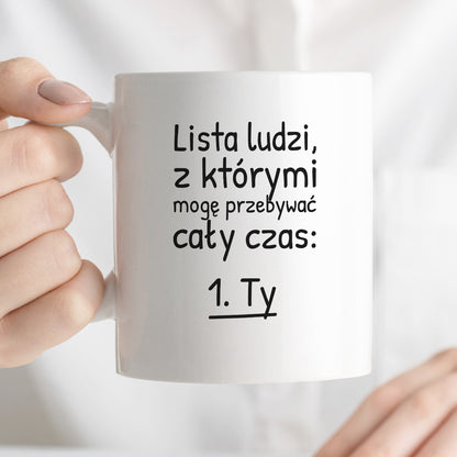 Kubek z nadrukiem - "Lista ludzi, z którymi mogę przebywać cały czas"