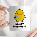 Kubek z nadrukiem - "Nawet nie próbuj"