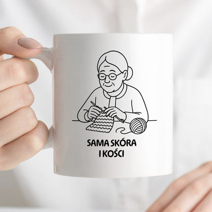 Kubek dla Babci / Dziadka - "Sama skóra i kości"