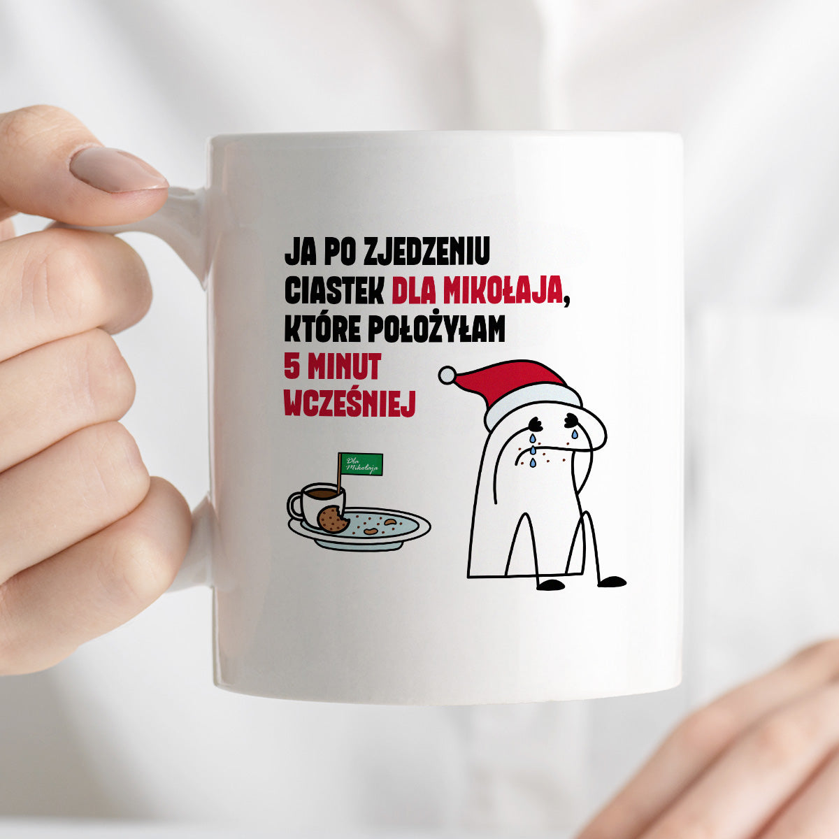 Kubek świąteczny mem "Ja po zjedzeniu ciastek dla Mikołaja, które położyłam 5 minut wcześniej"
