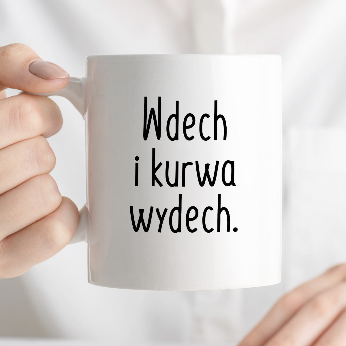 Kubek z nadrukiem "Wdech i kurwa wydech."