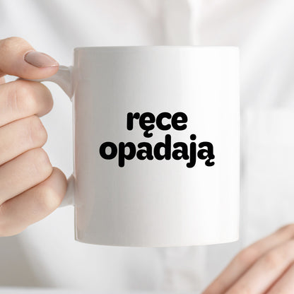 Kubek z nadrukiem - "ręce opadają"