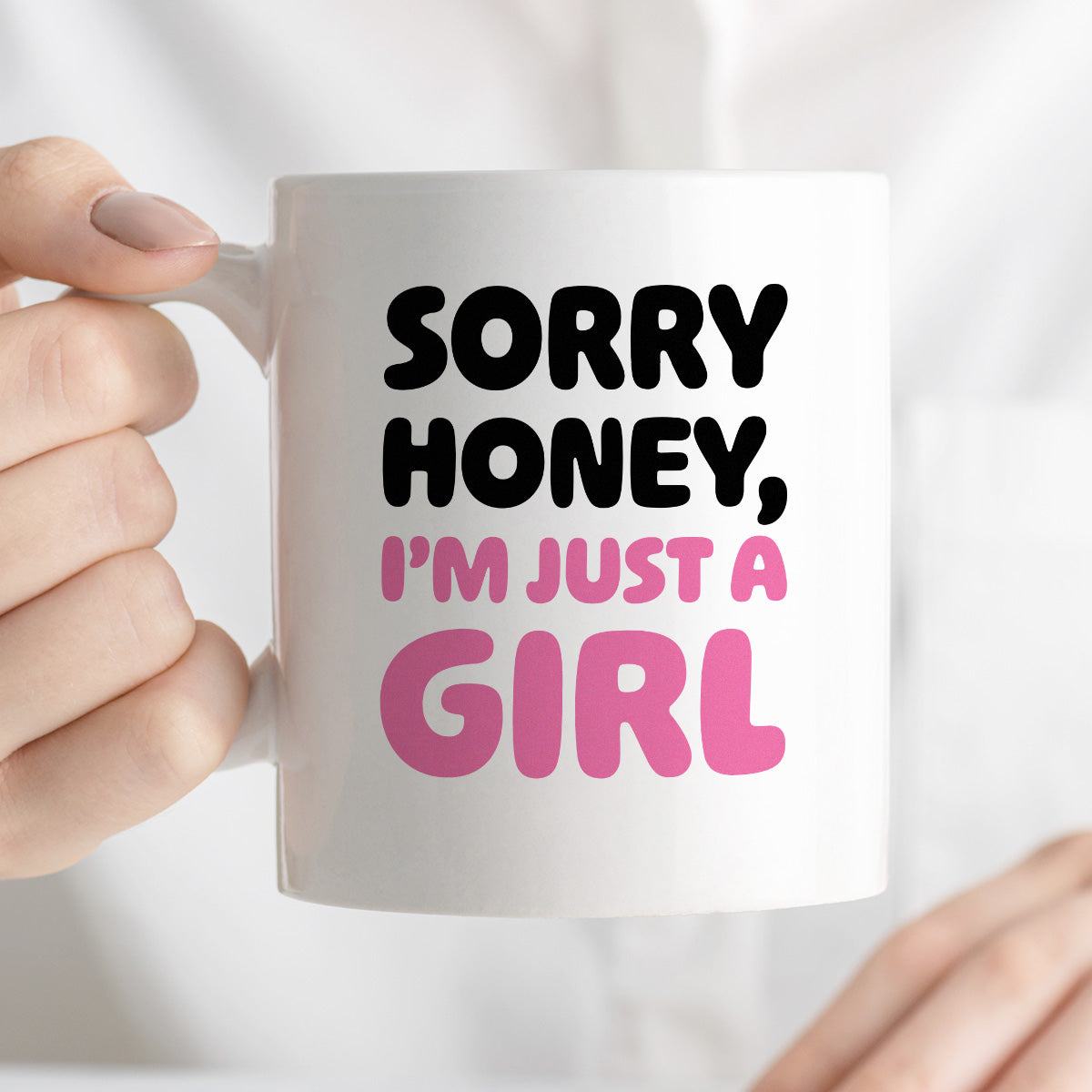 Kubek z nadrukiem "Sorry Honey, I'm just a girl"