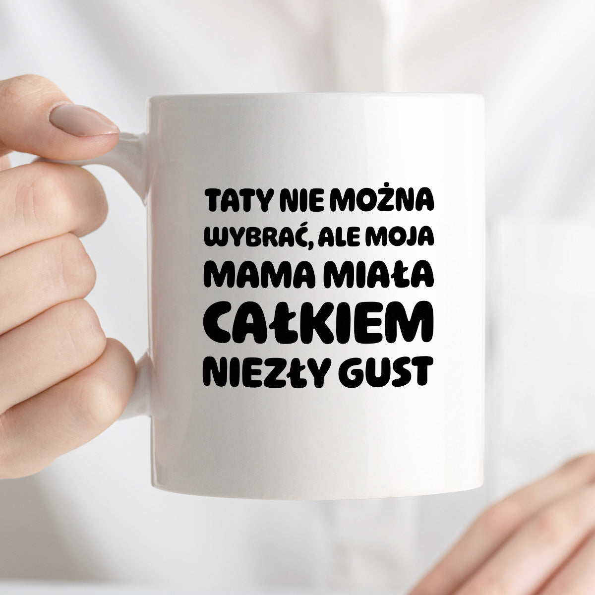Kubek z nadrukiem - "Taty nie można wybrać"