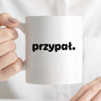 Kubek z nadrukiem - "przypał."