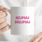 Kubek z nadrukiem "KejPiaI SREJPIAI"