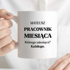 Kubek z nadrukiem - "Pracownik miesiąca z imieniem"