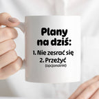 Kubek z nadrukiem - "Plany na dziś II"