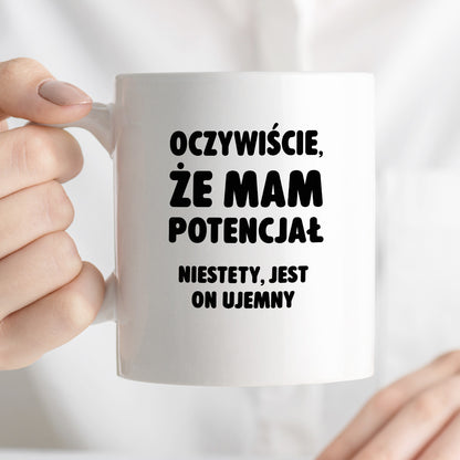 Kubek z nadrukiem - "Oczywiście, że mam potencjał"