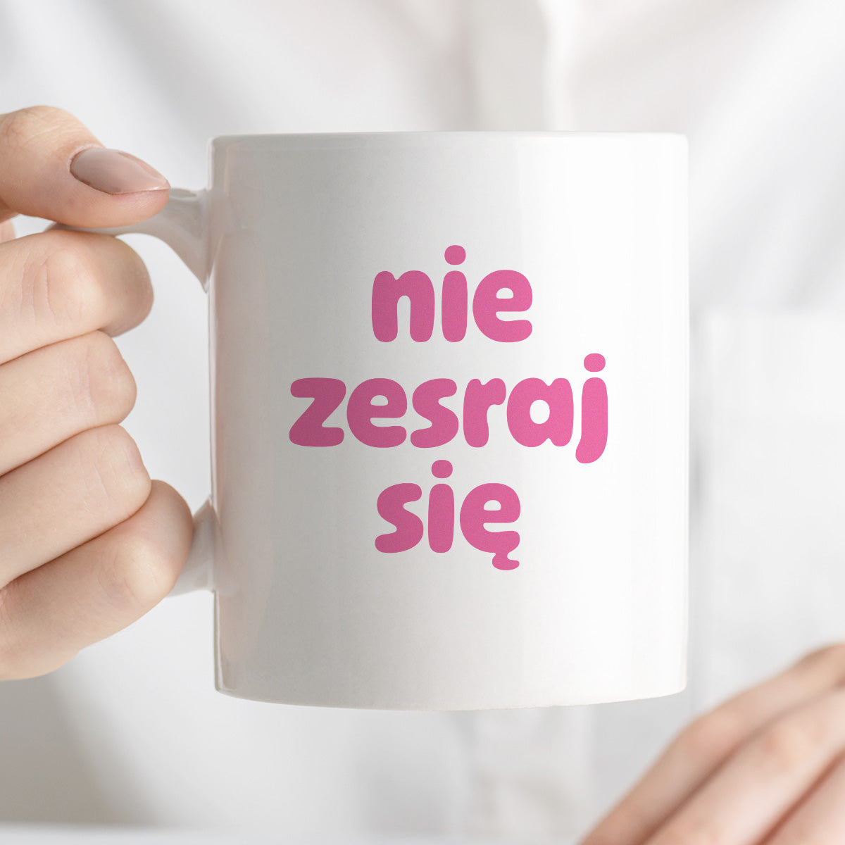 Kubek z nadrukiem "nie zesraj się" v2