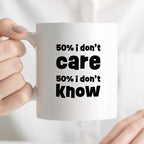 Kubek z nadrukiem "50% i don't care 50% i don't know"
