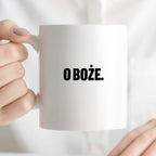 Kubek z nadrukiem - "O Boże."