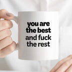 Kubek z nadrukiem - "you are the best and fuck the rest"