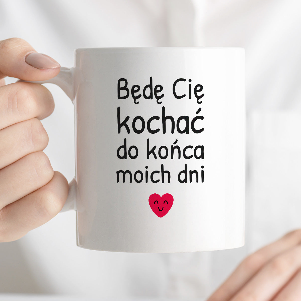 Kubek z nadrukiem - "Będę Cię kochać do końca moich dni"