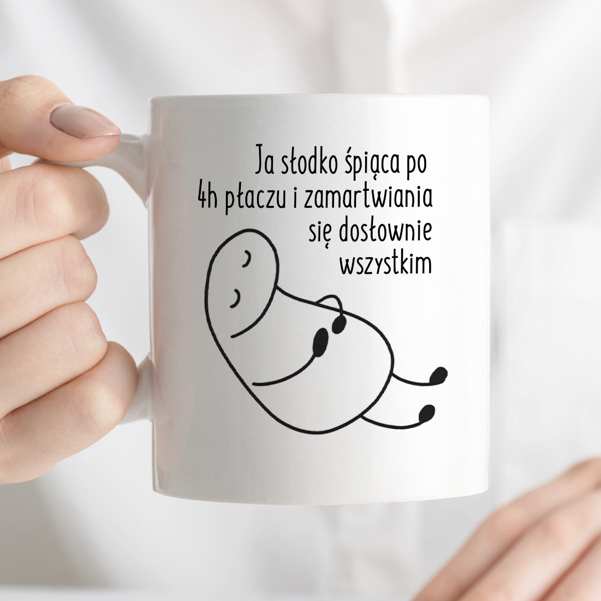 Kubek z nadrukiem "Ja słodko śpiąca po 4h płaczu i zamartwiania się dosłownie wszystkim"