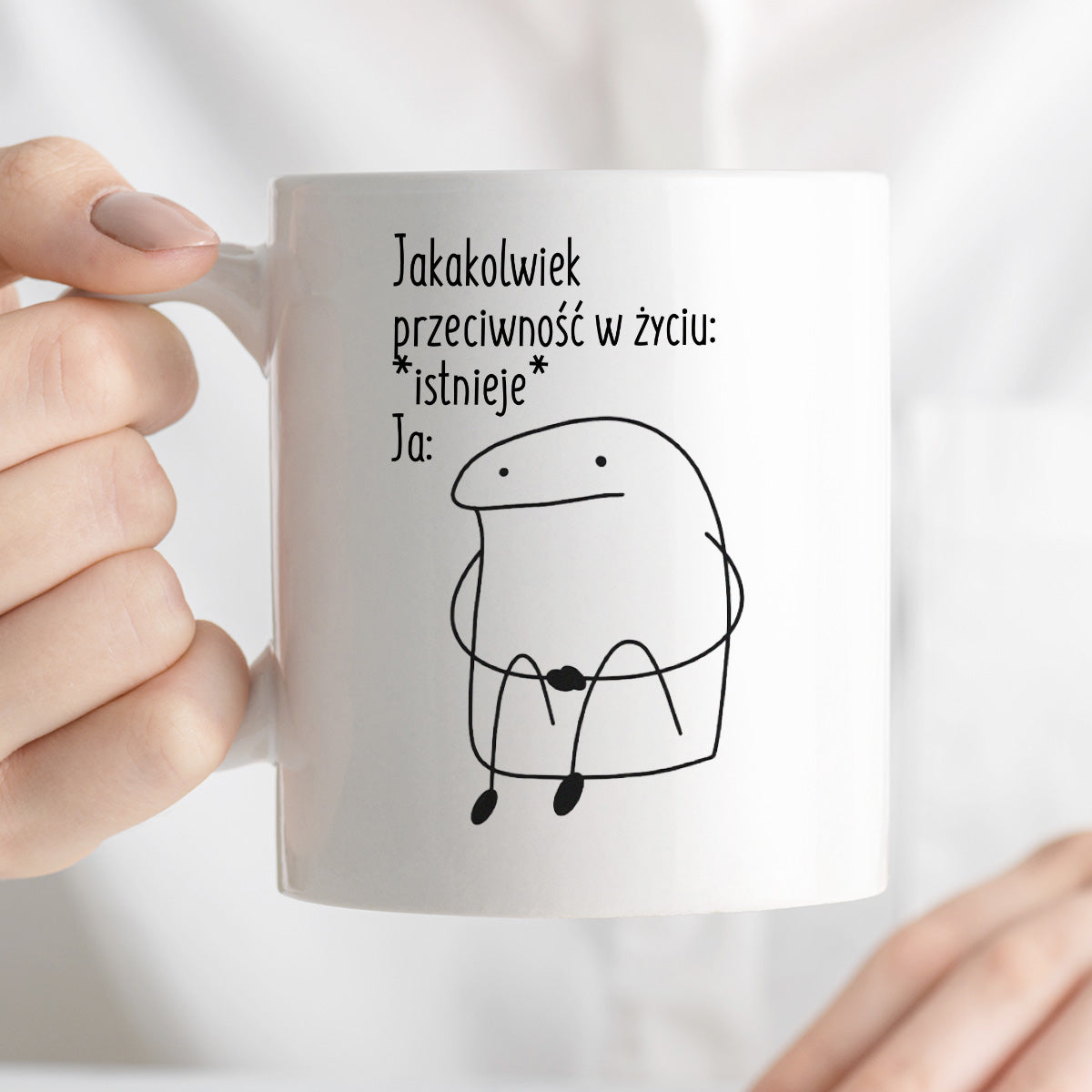 Kubek z nadrukiem "Jakakolwiek przeciwność w życiu: *istnieje* Ja:"