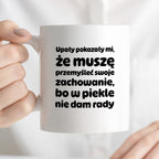 Kubek z nadrukiem - "Upały pokazały mi"