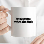 Kubek z nadrukiem - "excuse me, what the fuck"
