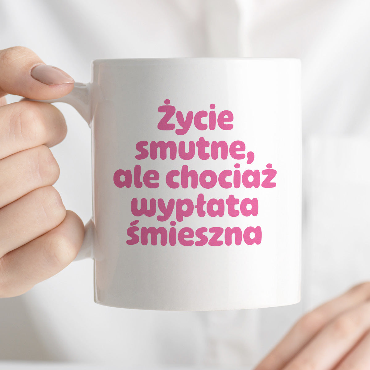 Kubek z nadrukiem "Życie smutne, ale chociaż wypłata śmieszna"