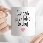 Kubek z nadrukiem "Gwiazdy przy Tobie to chuj" FB