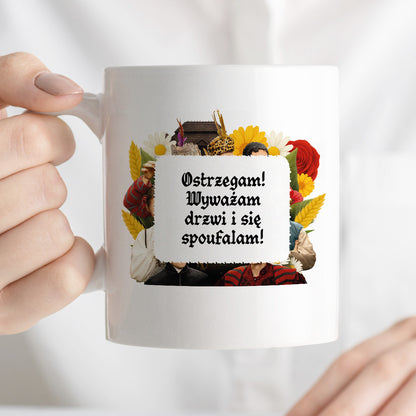 Kubek z nadrukiem "Ostrzegam! Wyważam drzwi i się spoufalam!" NOWE 1670