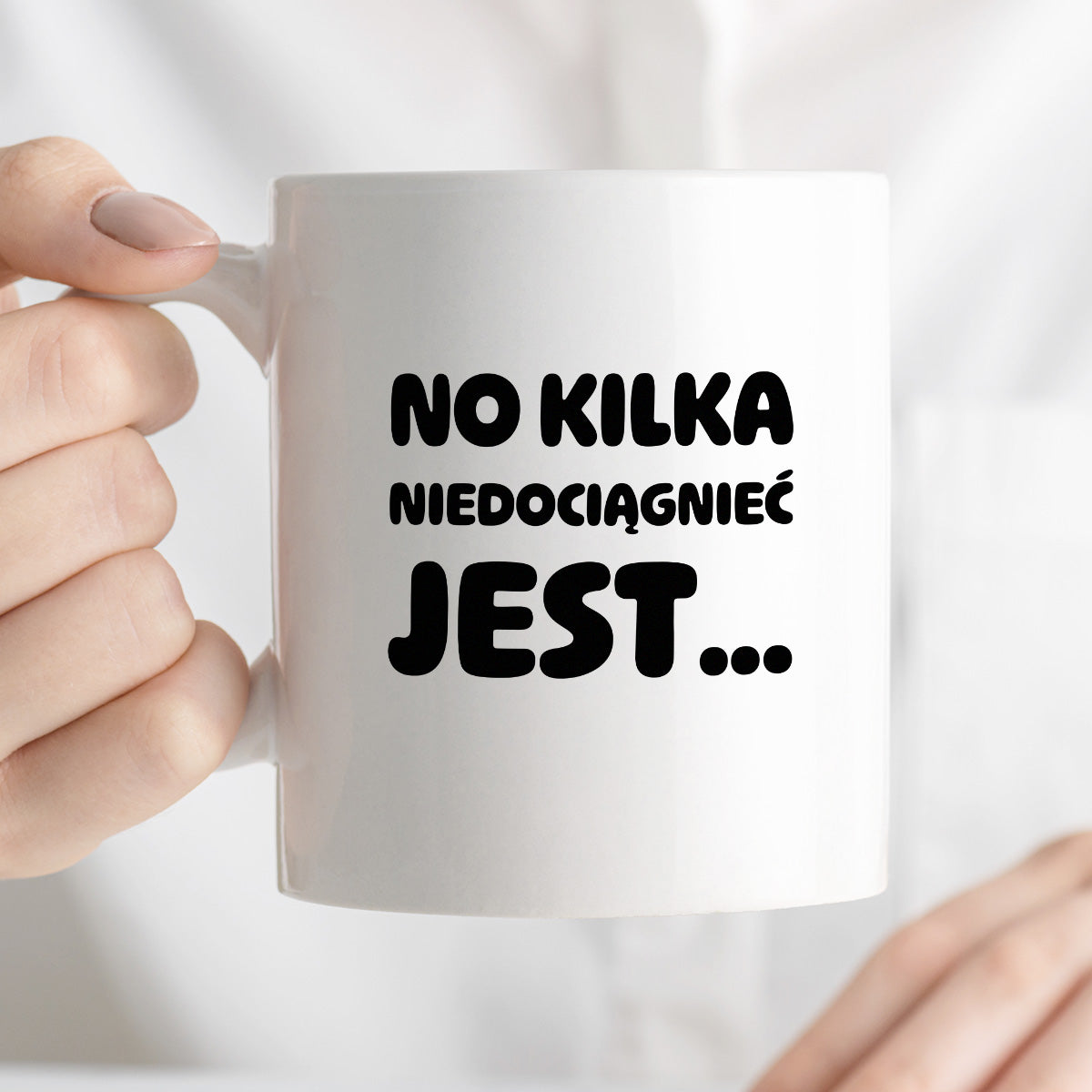 Kubek z nadrukiem - "No kilka niedociągnięć jest..."