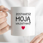 Kubek z nadrukiem - "Zostaniesz moja Walentynką?"