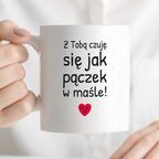 Kubek z nadrukiem - "Z Tobą czuję się jak pączek w maśle!"