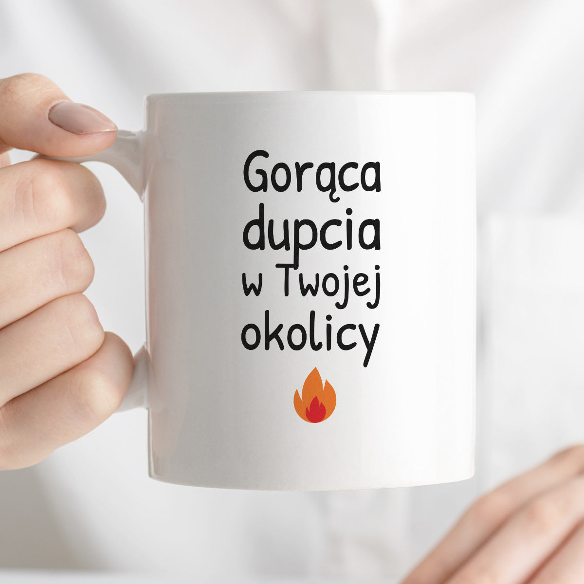 Kubek z nadrukiem - "Gorąca dupcia w Twojej okolicy"