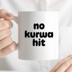 Kubek z nadrukiem - "no kurwa hit"
