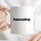 Kubek z nadrukiem - "bezczelny."