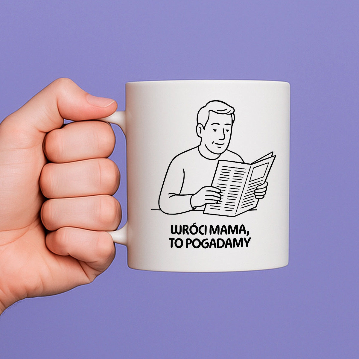 Kubek z nadrukiem "Wróci mama to pogadamy" - Cytaty TATY - DZIEŃ TATY