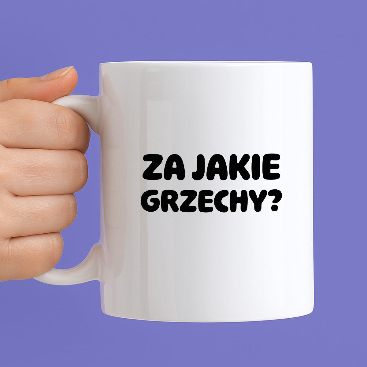 Kubek z nadrukiem "Za jakie grzechy?"