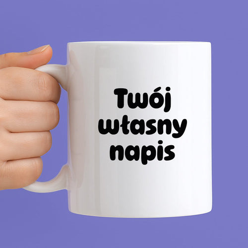 Kubek spersonalizowany z własnym napisem III - CZARNY NAPIS