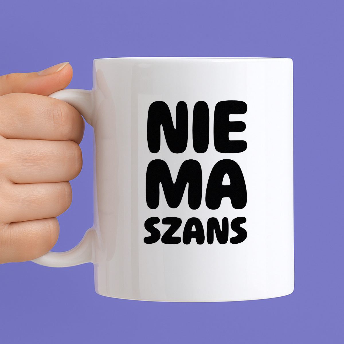 Kubek z nadrukiem - "NIE MA SZANS"