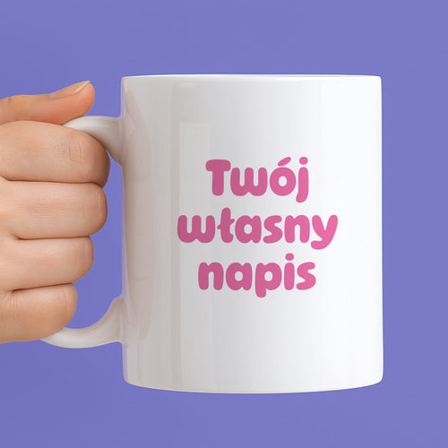 Kubek spersonalizowany z własnym napisem III - RÓŻOWY NAPIS