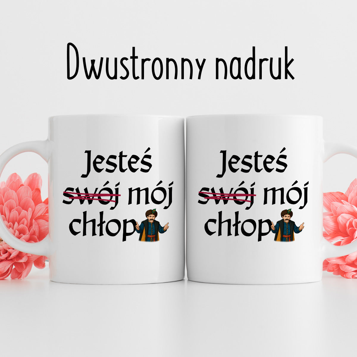Kubek z nadrukiem "Jesteś (swój) mój chłop" v2