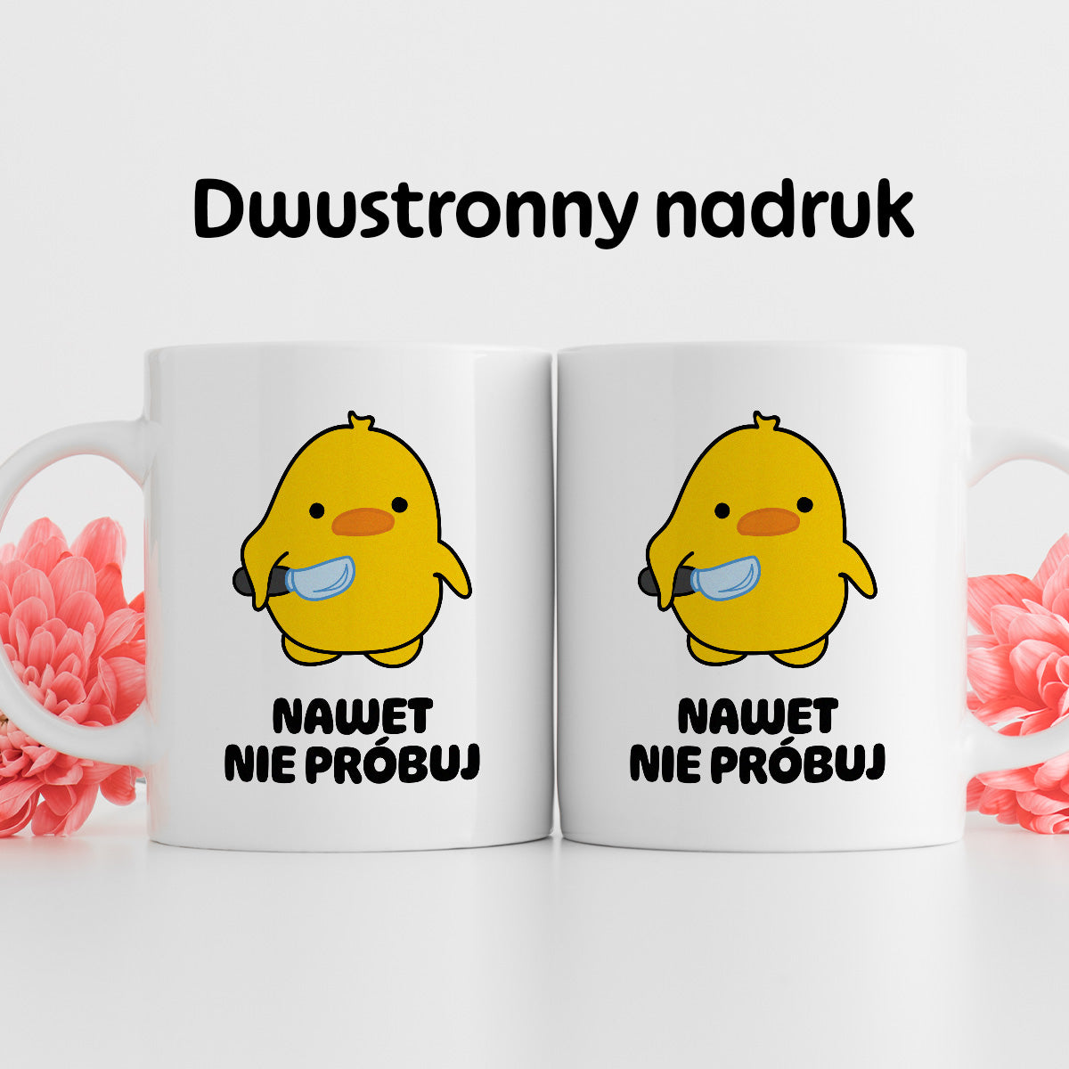 Kubek z nadrukiem - "Nawet nie próbuj"