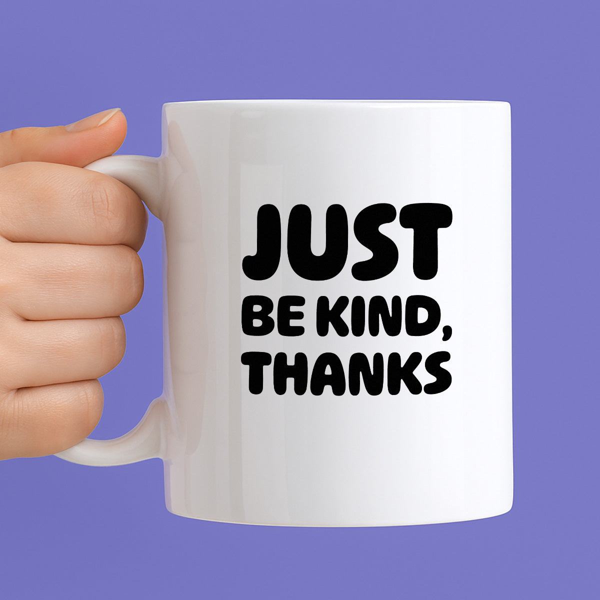Kubek z nadrukiem "Just be kind, thanks"