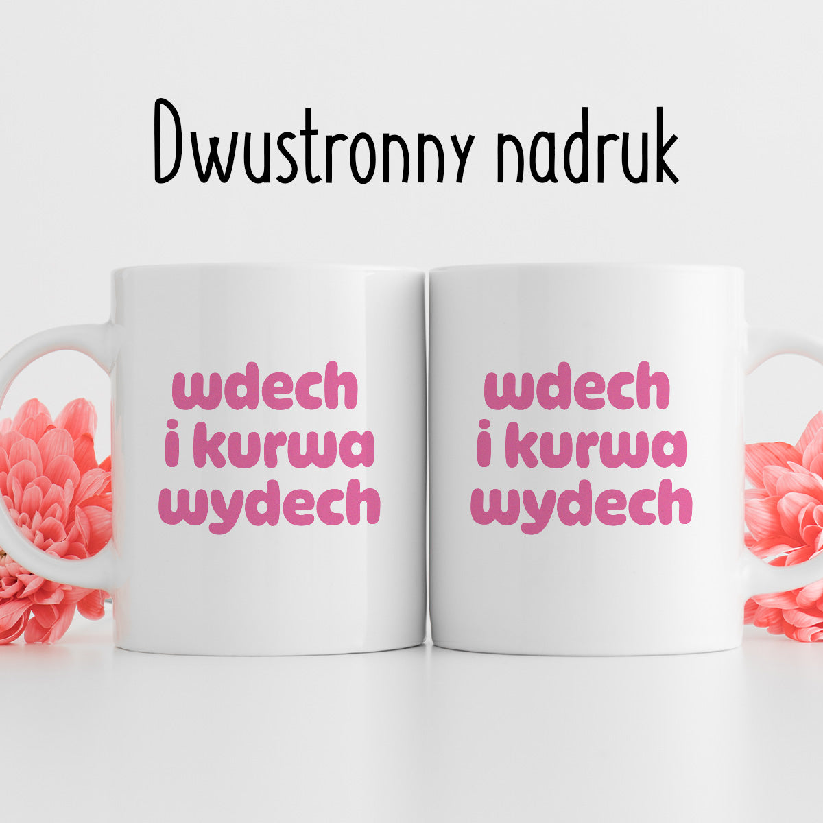 Kubek z nadrukiem "wdech i kurwa wydech" v2