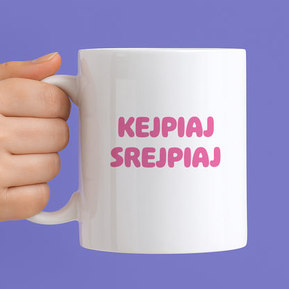 Kubek z nadrukiem "KejPiaI SREJPIAI"