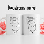 Kubek z nadrukiem "Kebsik mieszany na cienkim: *istnieje*, Ja: dobre"
