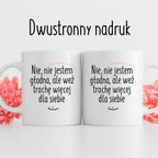 Kubek z nadrukiem "Nie jestem głodna, ale weź trochę więcej dla siebie