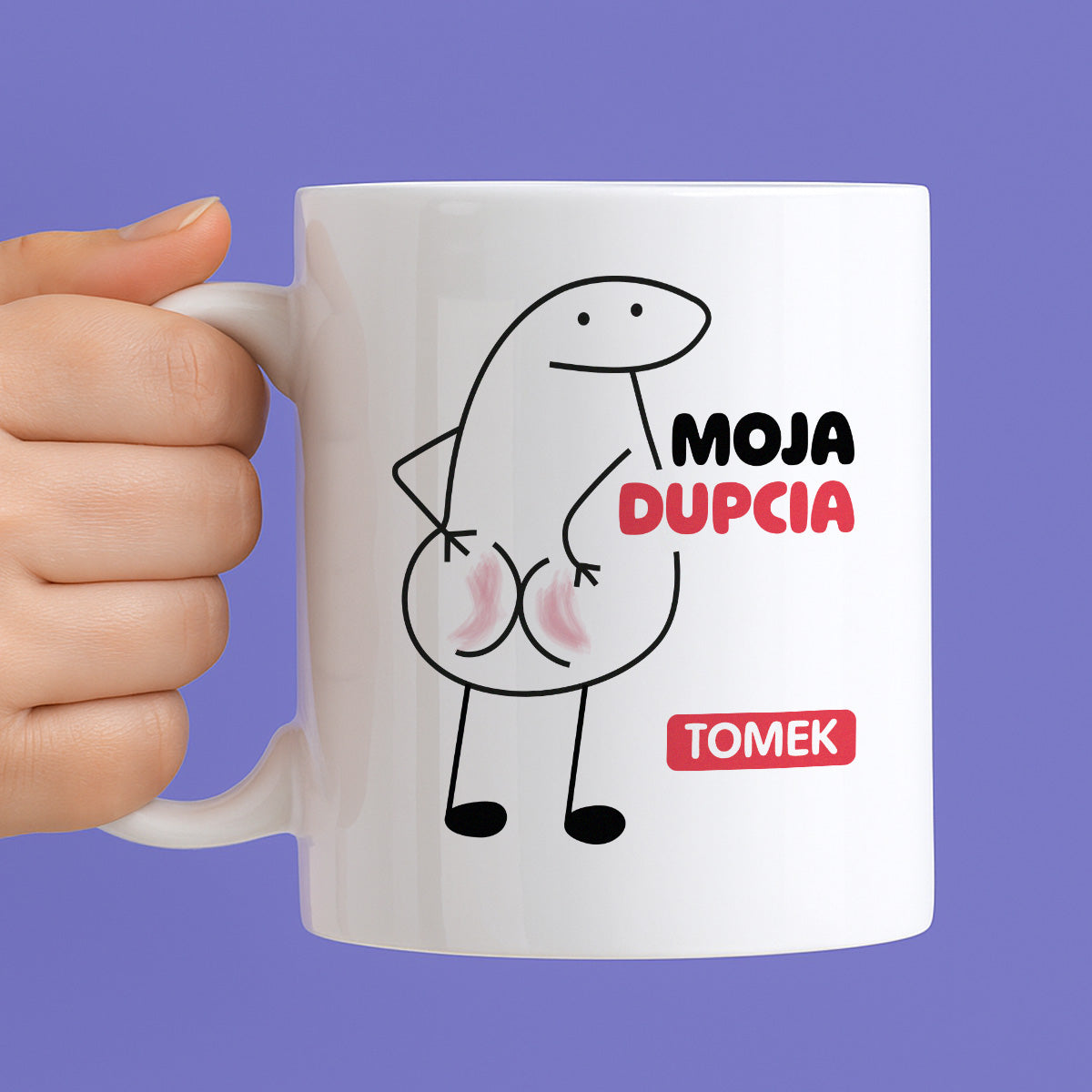 Kubek z nadrukiem "Moja dupcia z IMIENIEM"