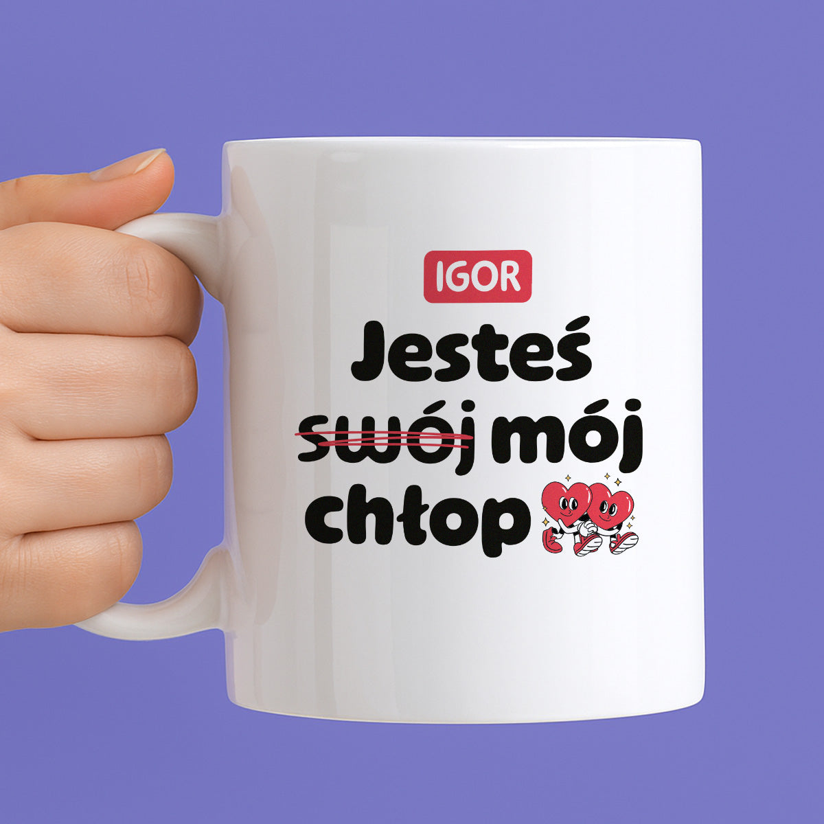 Kubek z IMIENIEM "Jesteś (swój) mój chłop" I