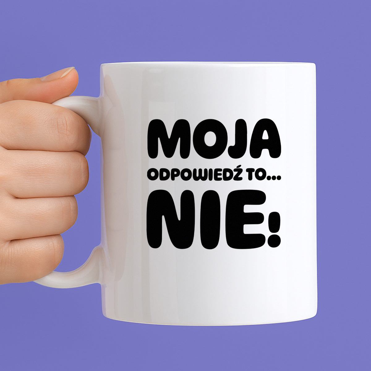 Kubek z nadrukiem "Moja odpowiedź to... NIE!"