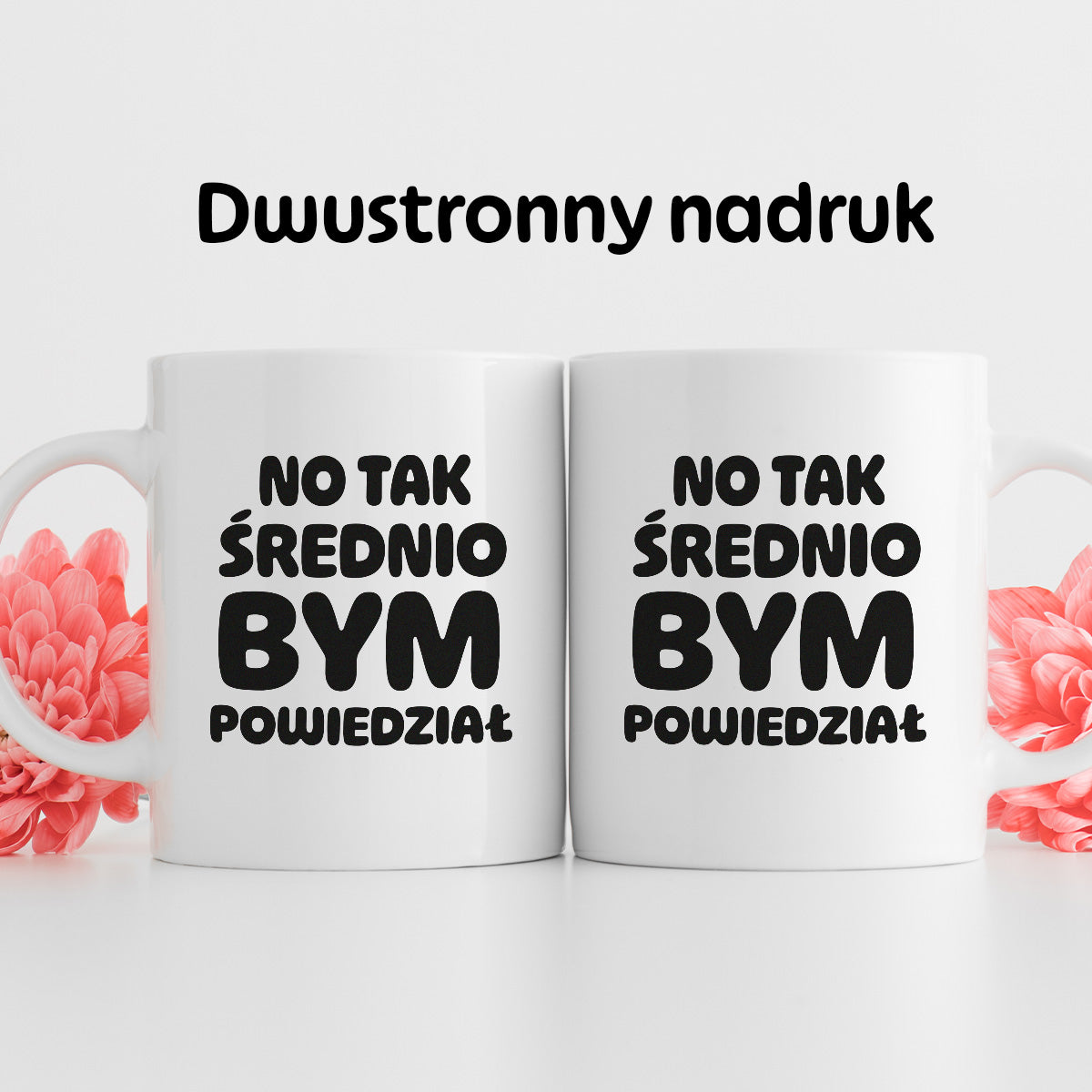 Kubek z nadrukiem - HITY POLSKIEGO INTERNETU - "No tak średnio bym powiedział"