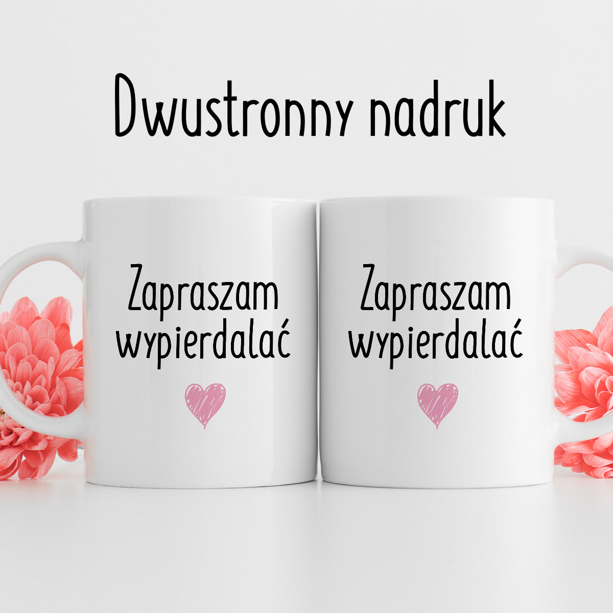 Kubek z nadrukiem "Zapraszam wypierdalać <3"