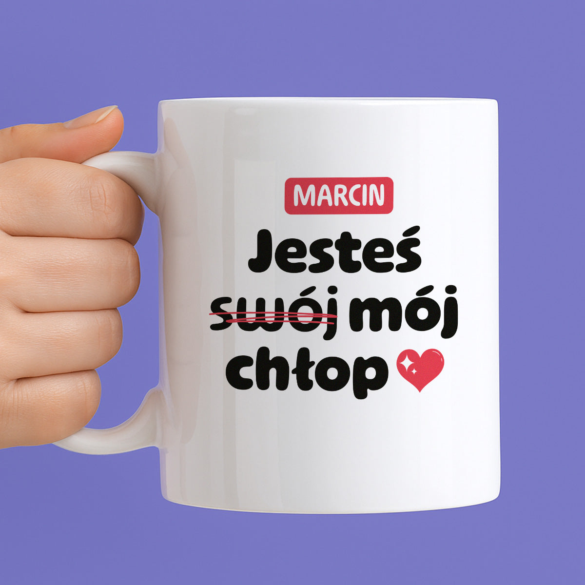 Kubek z IMIENIEM "Jesteś (swój) mój chłop" II