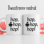 Kubek z nadrukiem "hop, hop, hop!" v2